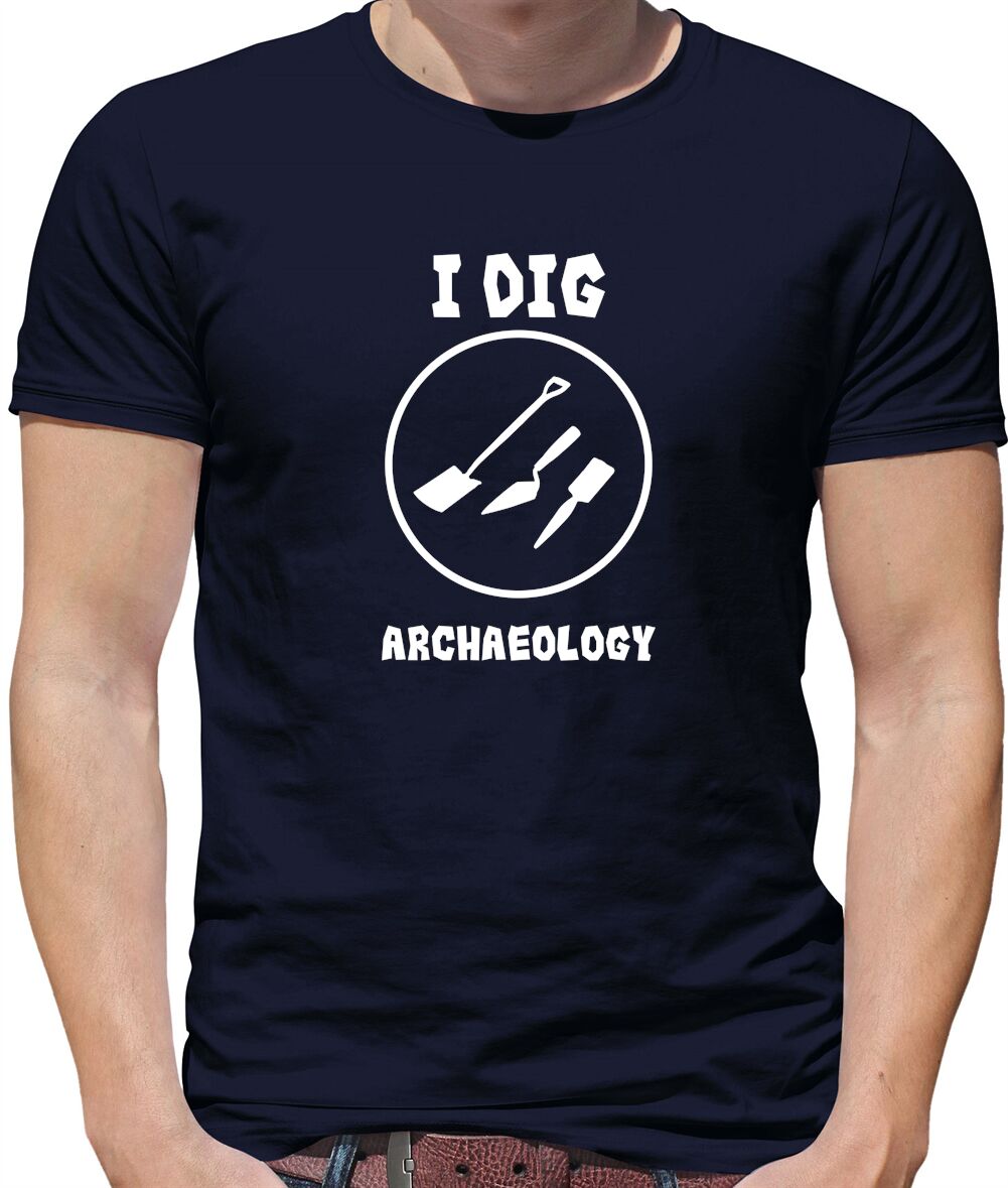 I Dig Archaeology Mens T Shirt Equipment Archaeologist History Ebay